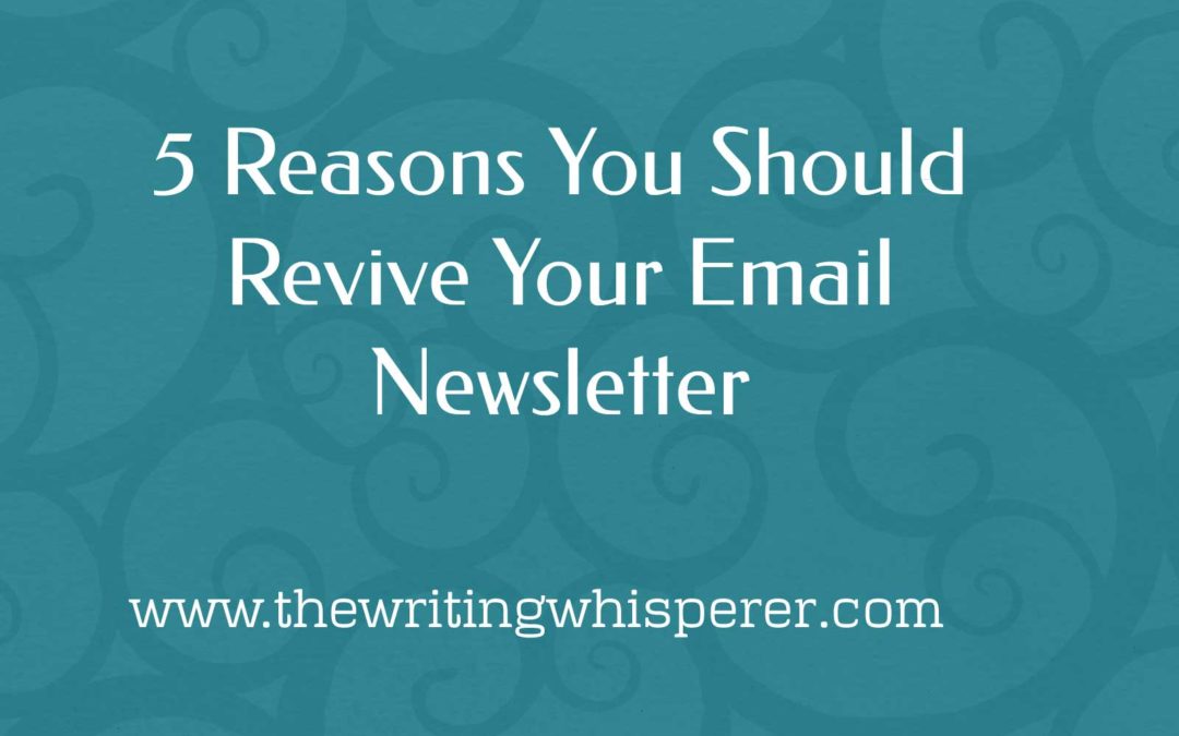 5 Reasons You Should Revive Your Email Newsletter