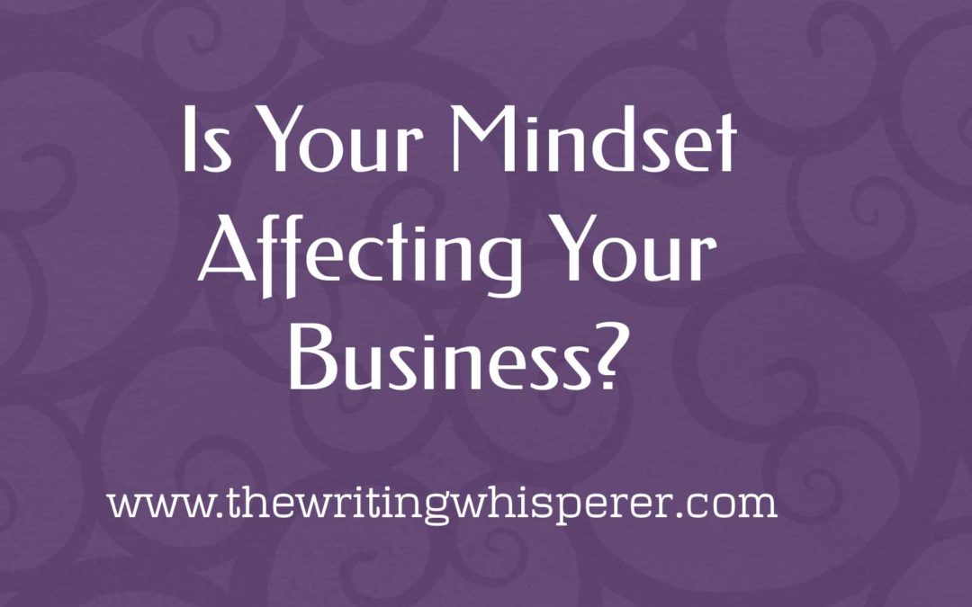 Is Your Mindset Affecting Your Business?