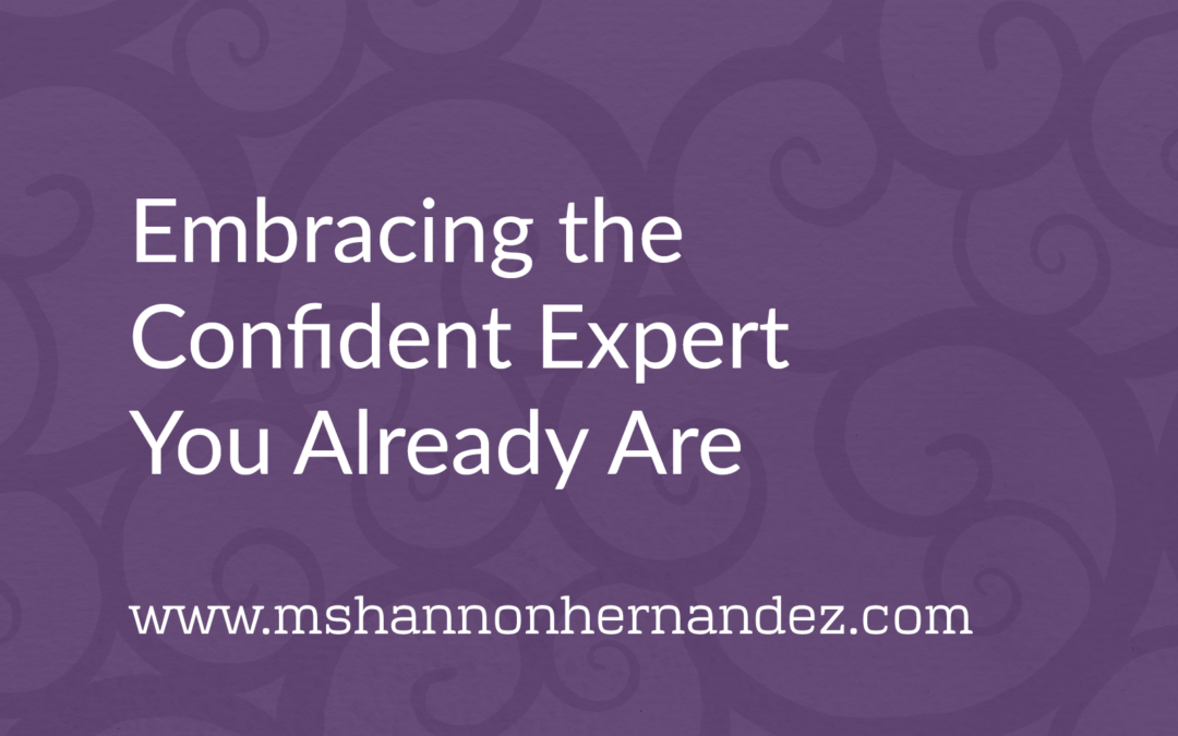 Embracing the Confident Expert You Already Are