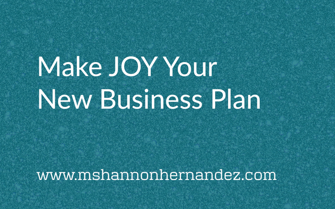 Make JOY Your New Business Plan