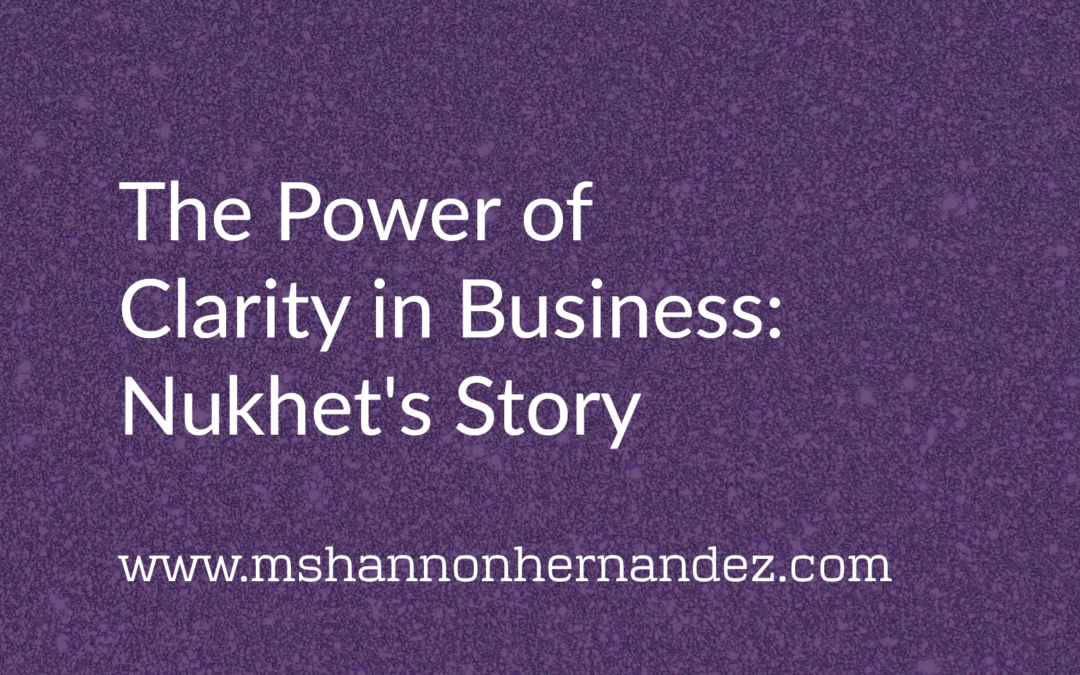 The Power of Clarity in Business: Nukhet’s Story