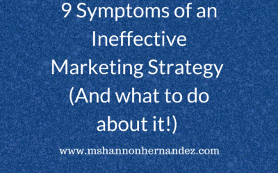 9 Symptoms of an Ineffective Marketing Strategy (And what to do about it!)