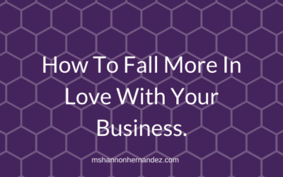 Episode 4: How to Fall More in Love with your Business