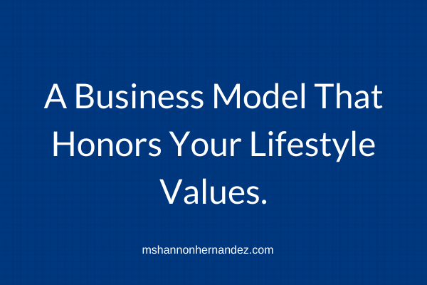 Episode 5: A Business Model that Honors your Lifestyle Values