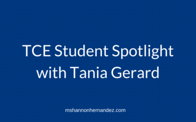 TCE Student Spotlight with Tania Gerard