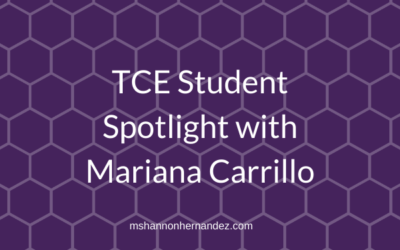 TCE Student Spotlight with Mariana Carrillo