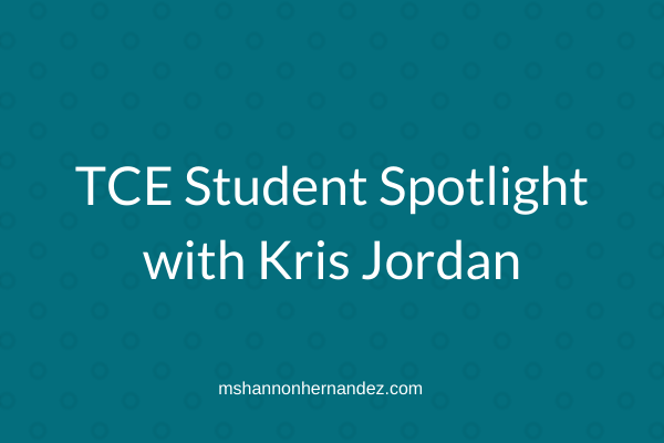 TCE Student Spotlight with Kris Jordan