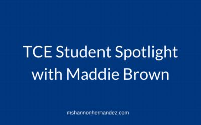 TCE Student Spotlight with Maddie Brown