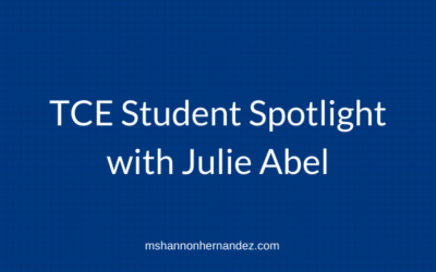 TCE Student Spotlight with Julie Abel