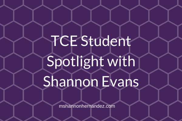 TCE Student Spotlight with Shannon Evans