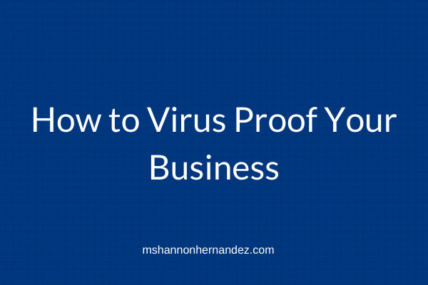 Episode 8: How to Virus Proof Your Business