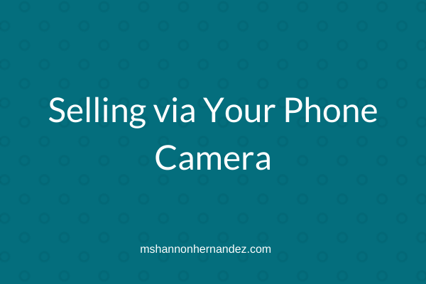 Episode 9: Selling via Your Phone Camera