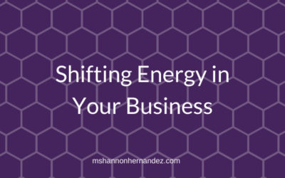 Shifting Energy in Your Business