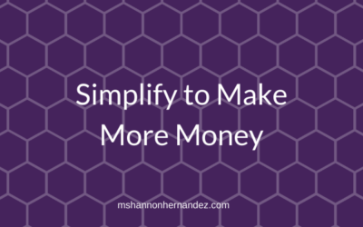 Simplify to Make More Money