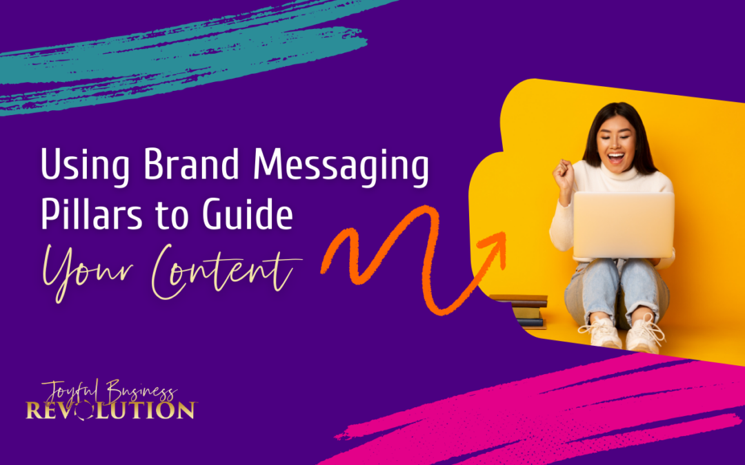 Using Brand Messaging Pillars to Guide Your Content