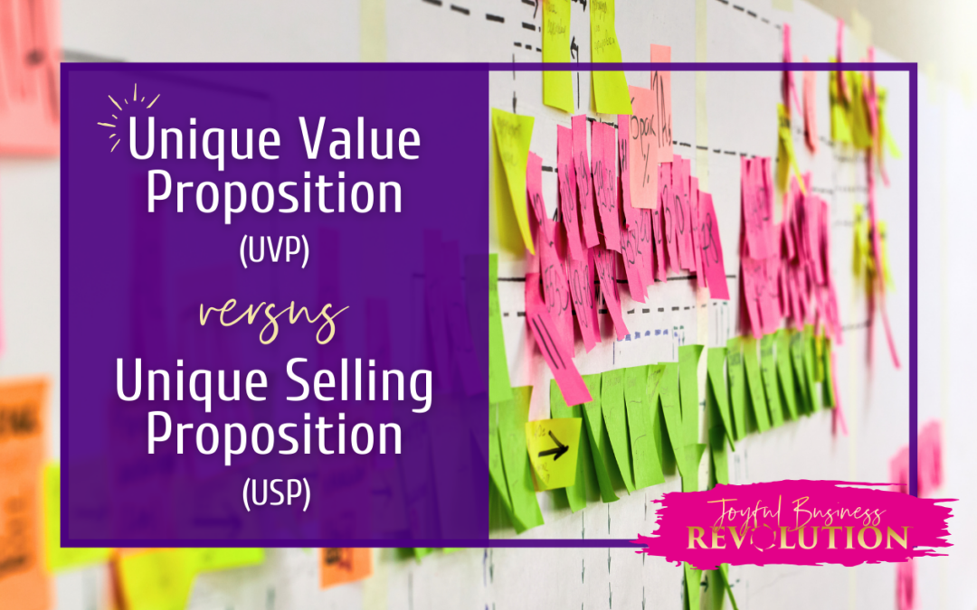 Unique Value Proposition (UVP) versus Unique Selling Proposition (USP) and Why You’re Stuck