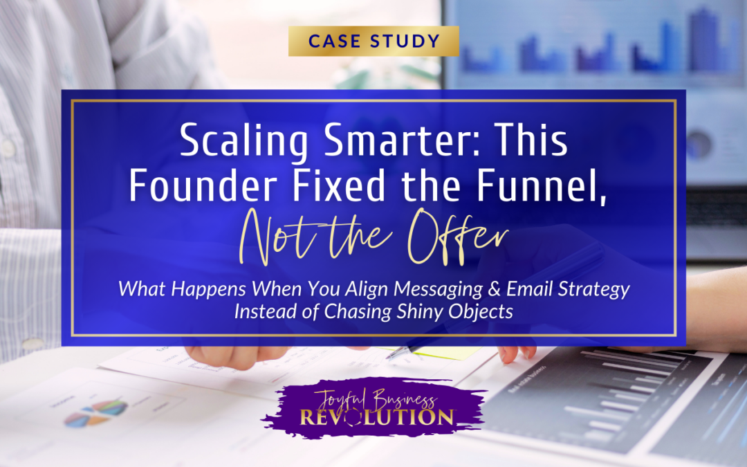 Scaling Smarter: This Founder Fixed the Funnel, Not the Offer