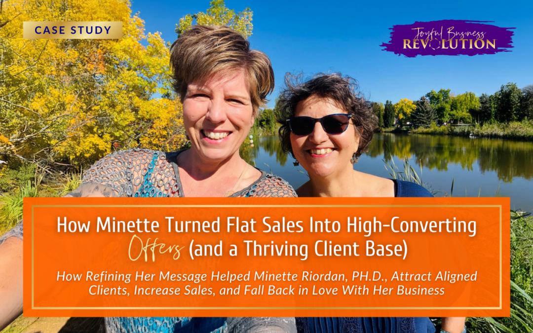 How Minette Turned Flat Sales into High-Converting Offers (and a Thriving Client Base)